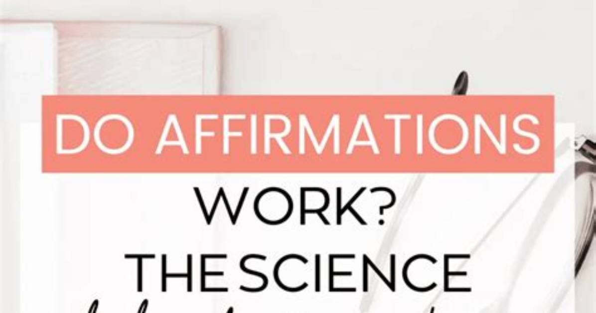 Do Affirmations Work Science?