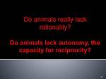 Do Animals Have Rationality?