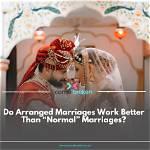 Do Arranged Marriages Work?