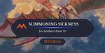 Do Artifacts Get Summoning Sickness