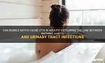 Do Bubble Baths Cause Utis?