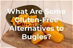 Do Bugles Contain Gluten?