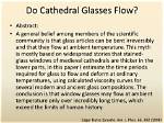 Do Cathedral Glasses Flow?