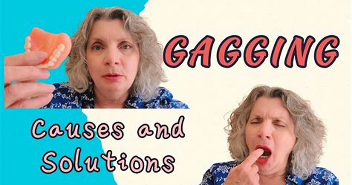 Do Dentures Cause Gagging?