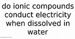 Do Dissolved Conduct Electricity?