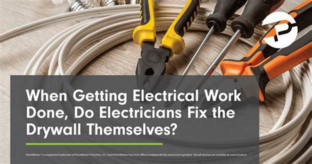 Do Electricians Patch Walls?