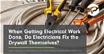 Do Electricians Patch Walls?