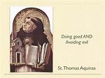 Do Good and Avoid Evil Aquinas?