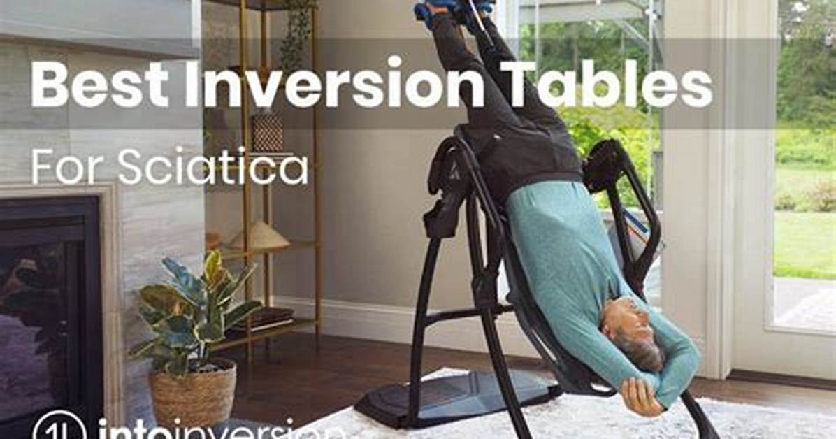 Do Inversion Tables Help Sciatica?