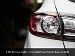 Do Led Reverse Lights Make a Difference?