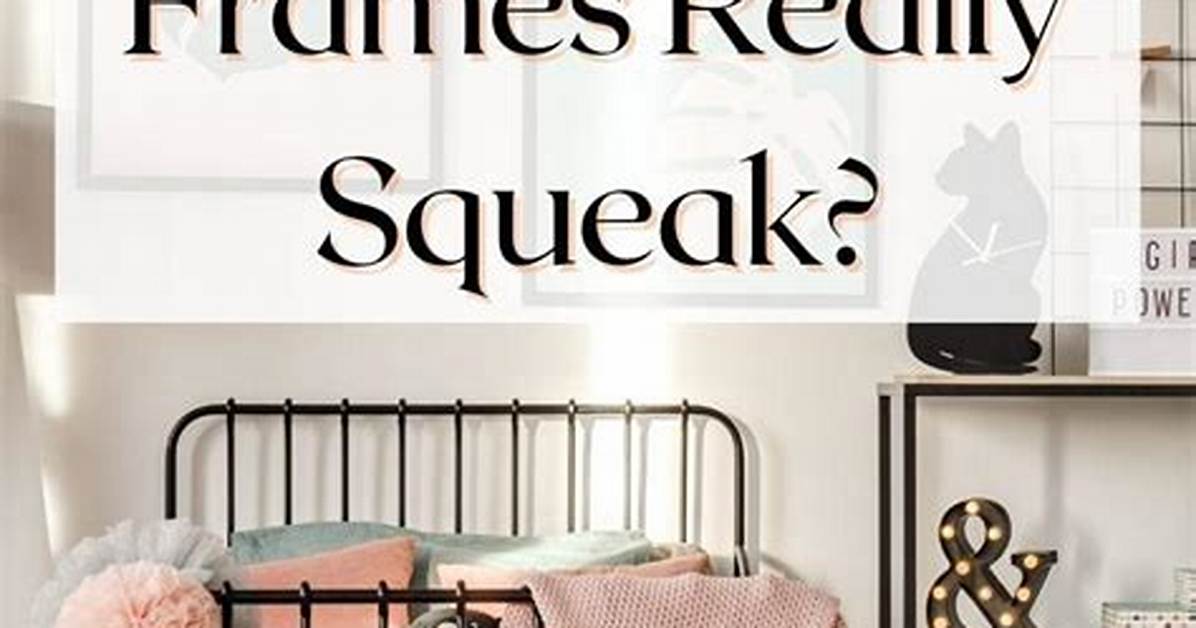 Do Metal Bed Frames Squeak?