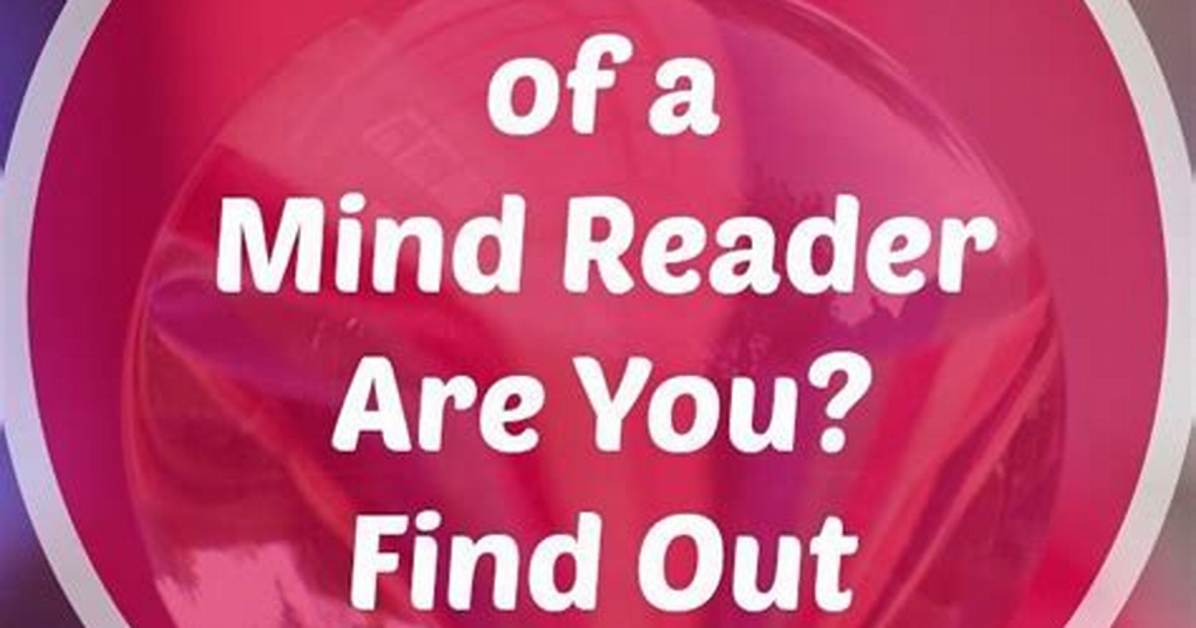 Do Mind Readers Exist?