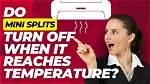 Do Mini Splits Ever Turn Off