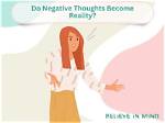 Do Negative Thoughts Become Reality?
