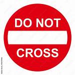 Do Not Cross Meaning?