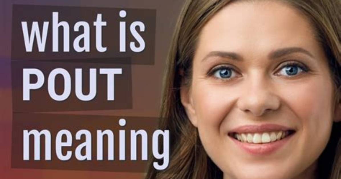 Do Not Pouting Meaning?