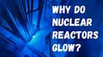 Do Nuclear Rods Glow?