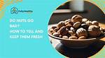 Do Nuts Go Bad