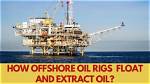 Do Offshore Oil Rigs Float?