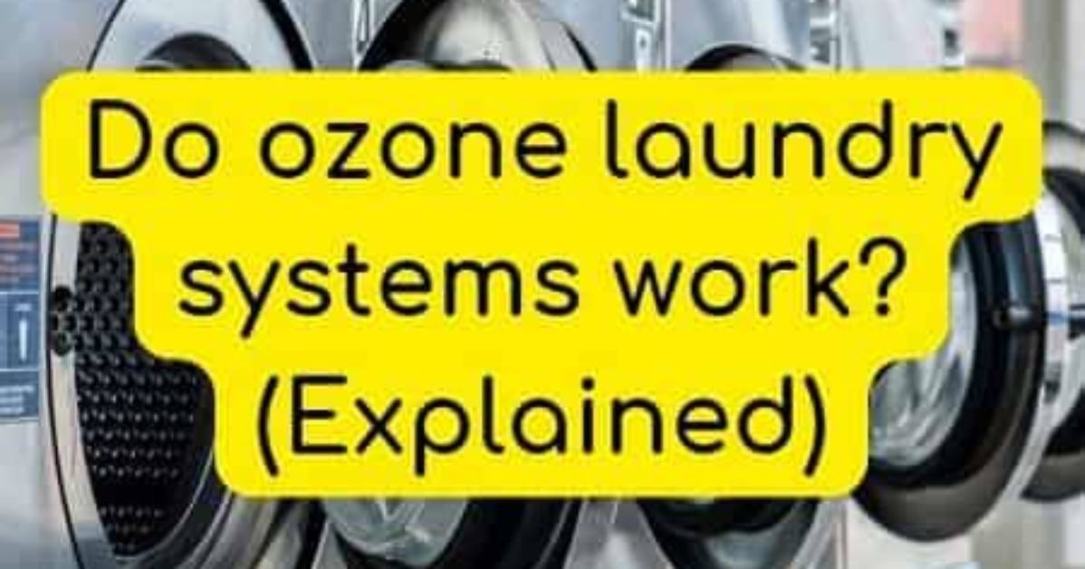 Do Ozone Laundry Systems Work