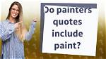 Do Painters Quotes Include Paint?