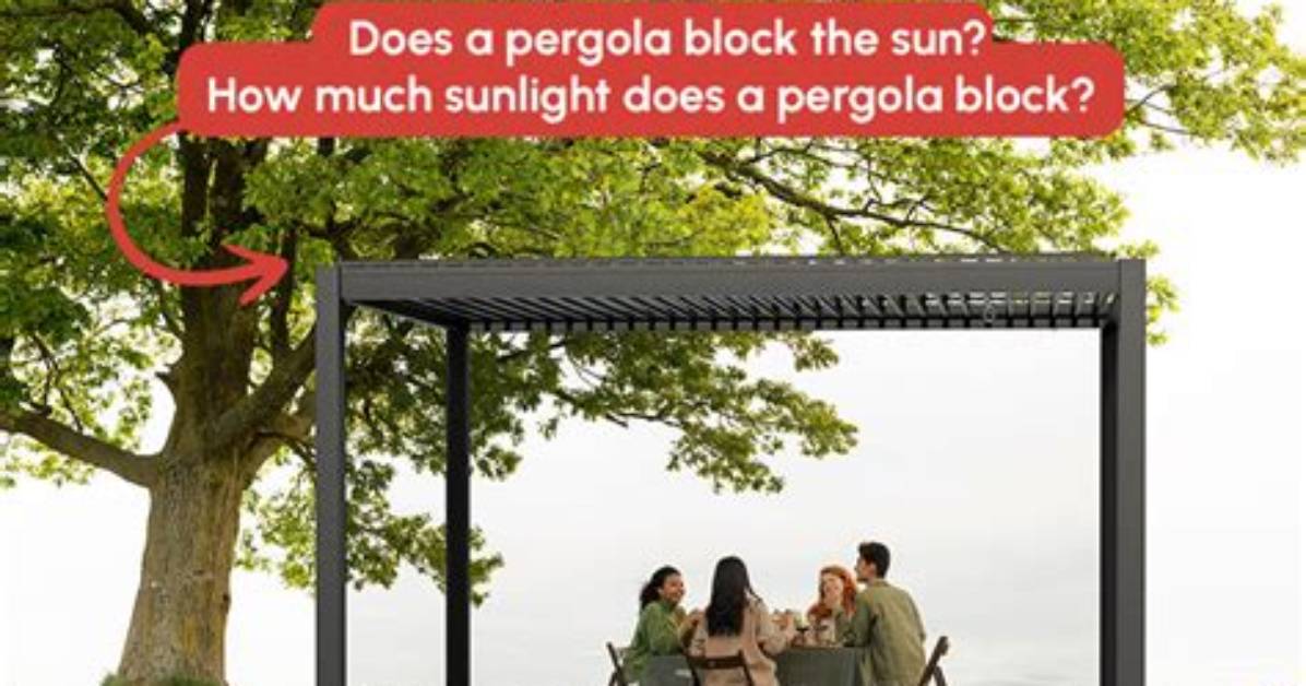 Do Pergolas Block Sun?