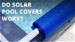 Do Pool Solar Covers Work?