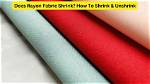 Do Rayon Blends Shrink