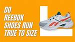 Do Reeboks Run Big?
