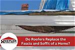 Do Roofers Replace Fascia?