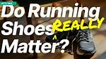 Do Running Shoes Matter?