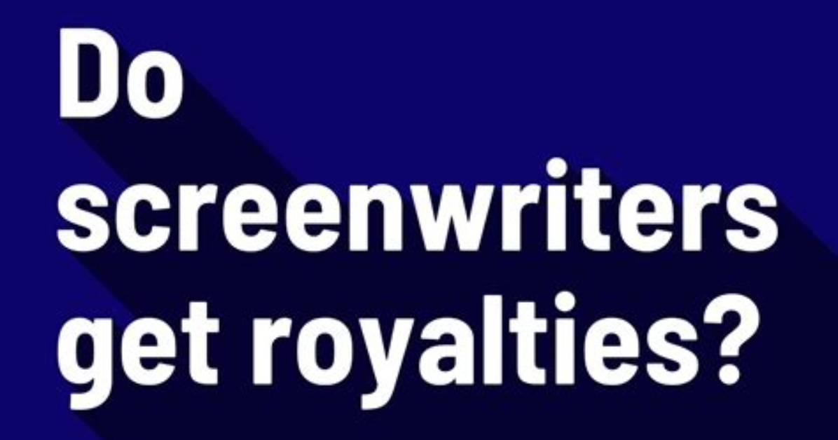 Do Screenwriters Get Royalties?