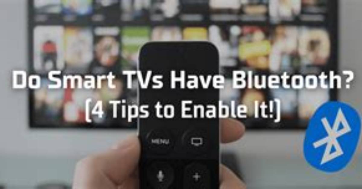 Do Smart Tvs Have Bluetooth?