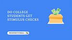 Do Students Get Stimulus Check?