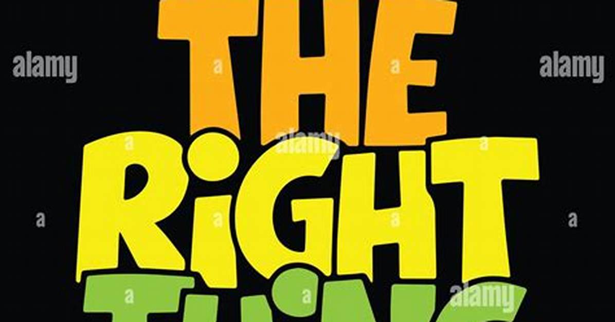Do the Right Thing Dedication?