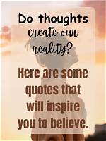 Do Thoughts Create Reality?