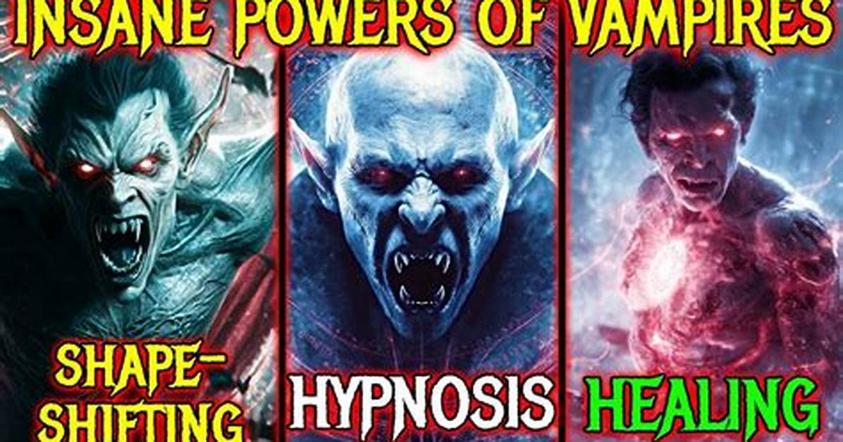 Do Vampires Have Powers?