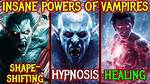 Do Vampires Have Powers?