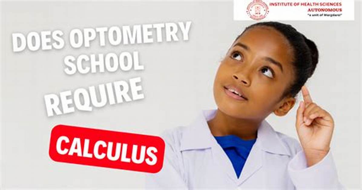 Do You Need Calculus for Optometry?