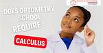 Do You Need Calculus for Optometry?