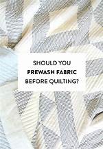 Do You Prewash Wadding?