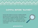 Do You Put a Comma Before Rather?