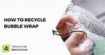 Do You Recycle Bubble Wrap?