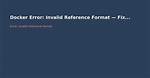 Docker: Invalid Reference Format