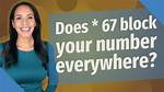 Does *67 Block Your Number?