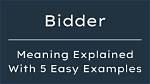 Does a Bidder Mean?