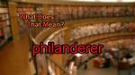Does a Philanderer Ever Change?