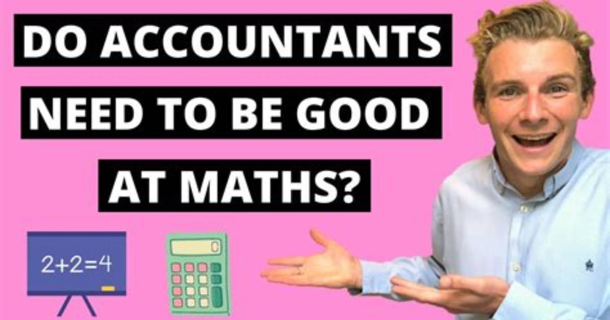Does Accountant Need Maths?
