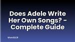 Does Adele Write Her Own Songs?