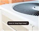 Does Air Conditioning Keep Bugs Away?